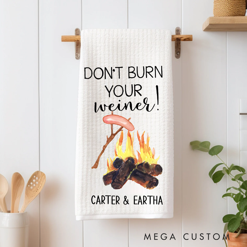 Personalized Don't Burn Your Weiner Camper Kitchen Motor Home Decor Towels gift for Camping Lover