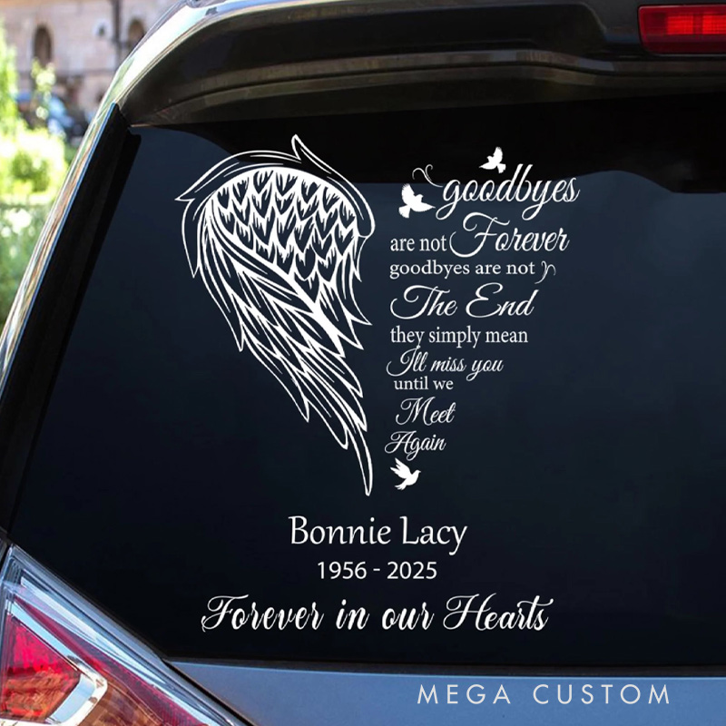 Personalized Decal Sticker for Car Window Angel Wings Heart Goodbye Are Not Forever Memorial Gift for Loss of Loved One Sympathy Gift