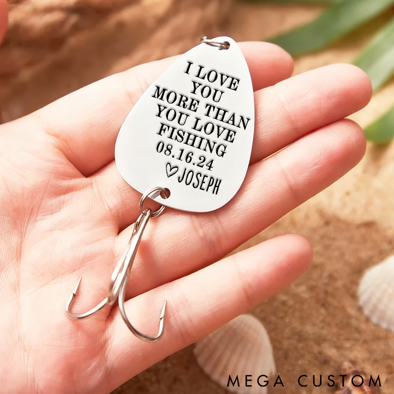 Personalized Fishing Lure I Love You More Than Fishing Engraved Gift  Custom Name and Time Romantic Gift for Fishing Lovers and Special Occasions