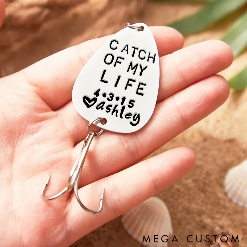 Personalized Fishing Lure Catch of My Life Design Valentine Gifts Boyfriend Gift Custom Name and Time Romantic Gift for Fishing Lovers