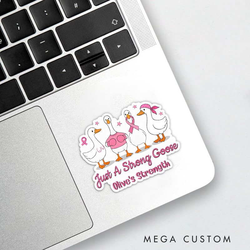 Personalized Just a Strong Goose Breast Cancer Sticker Funny Breast Cancer Awareness Sticker Tough Goose Pink Ribbon Decal Survivor Gift