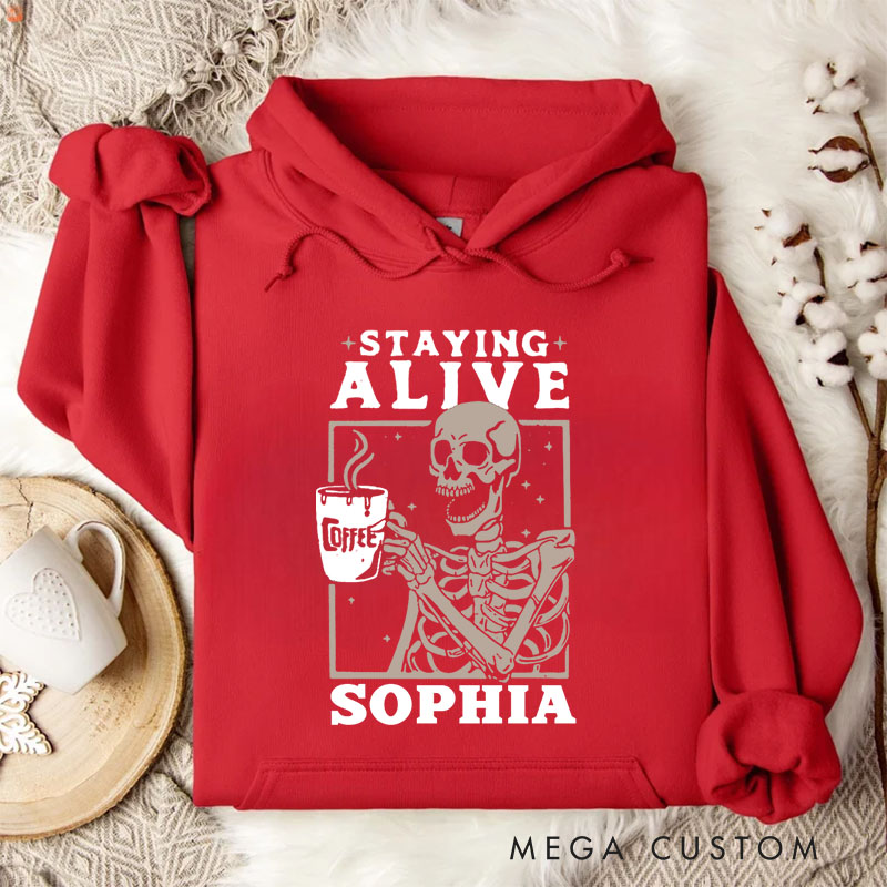 Personalized Skeleton Drinking Coffee Staying Alive Halloween Vibes Hoodies
