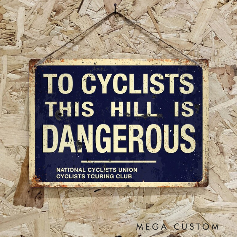 Personalized Bike Shed Metal Sign To cyclists Dangerous Metal Sign with A Vintage Worn Rusty Look Print UK CTC NCU Road Sign Warning Hill for Cycling Riding Lovers