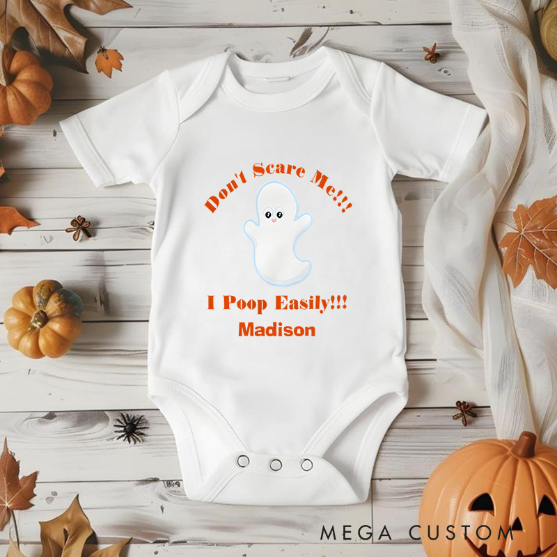 Personalized Don’t Scare Me I Poop Easily Featuring Ghost Motif and Customizable Name for Fun and Festive Baby Onesie