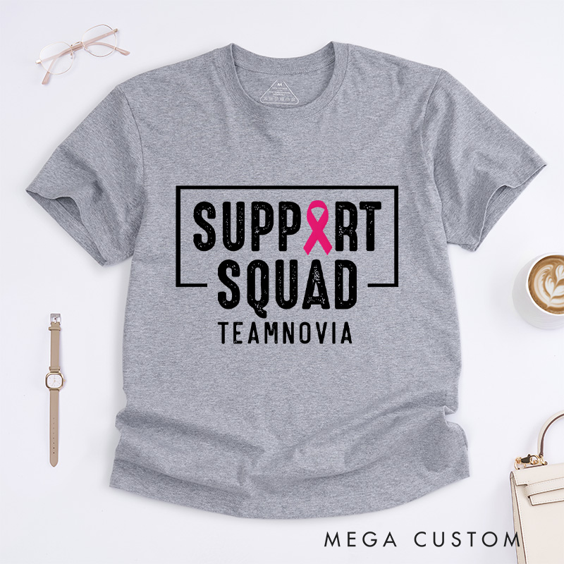 Personalized Support Squad T-shirt with bold lettering, perfect for showing solidarity with breast cancer fighters.
