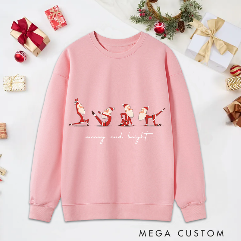 Personalized Christmas Yoga Classic Sweatshirts with Merry and Bright Santa Pose Design Christmas Yoga Sweatshirts Gift Perfect for Yoga Lover and Holiday