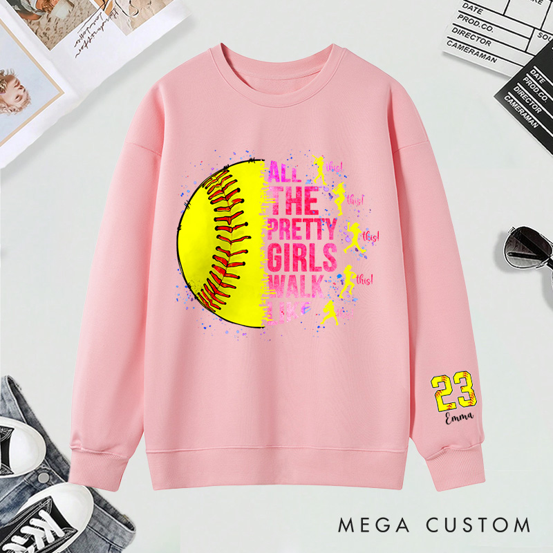 Personalized "All the Pretty Girls Walk Like This" Softball Sweatshirt with Custom Details 