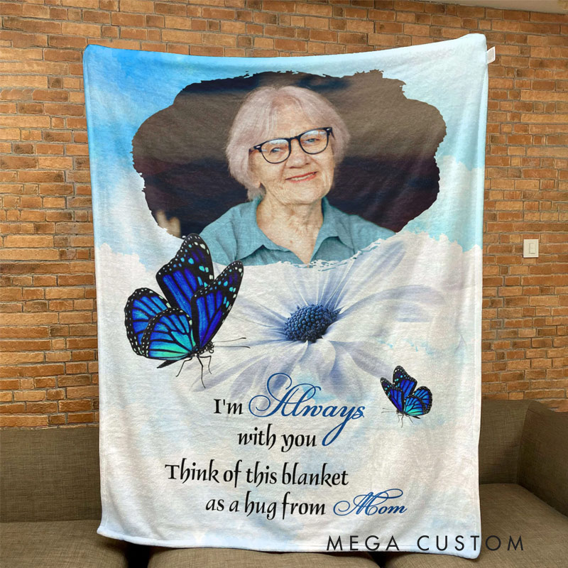 Personalized Memorial Photo Blanket I'm Always With You Blue Butterfly Memorial Blanket Sympathy Gift for Family Members