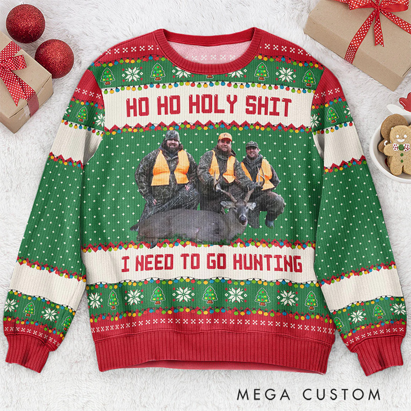Personalized Ho Ho Holy Shit I Need to Go Hunting Fishing Camping Photo Ugly Sweater