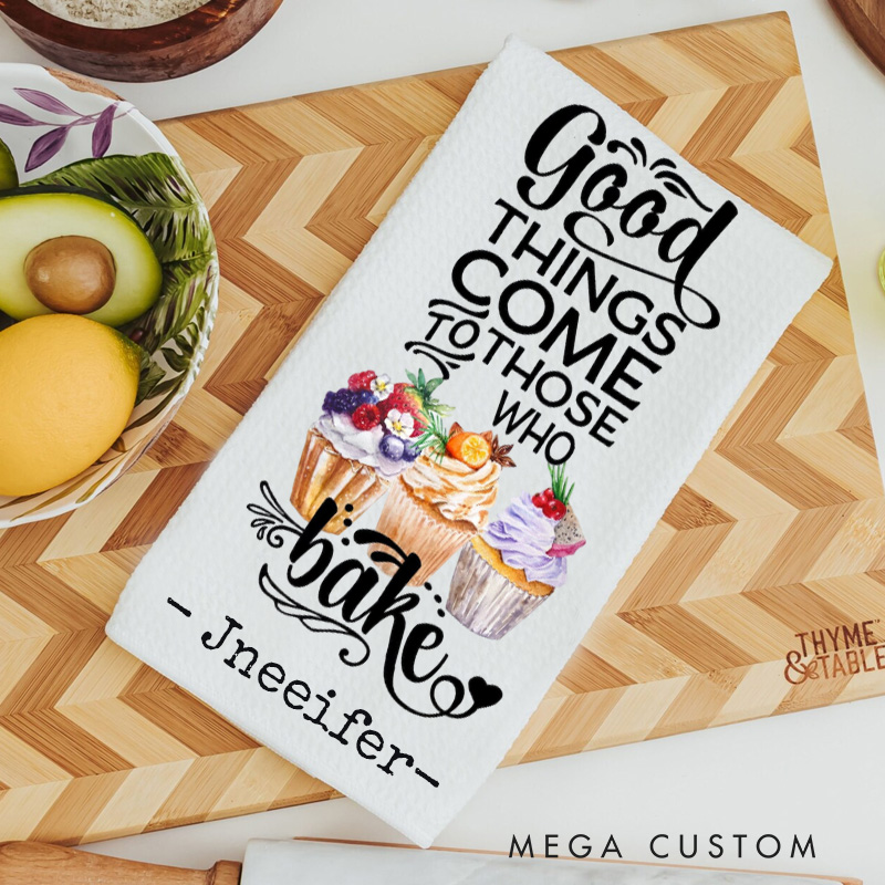 Personalized Good Things Come to Those Who Bake Kitchen Towel Cupcake Baking Decorative Tea Towel Baking Kitchen Dish Towel for Baking Lover Gift