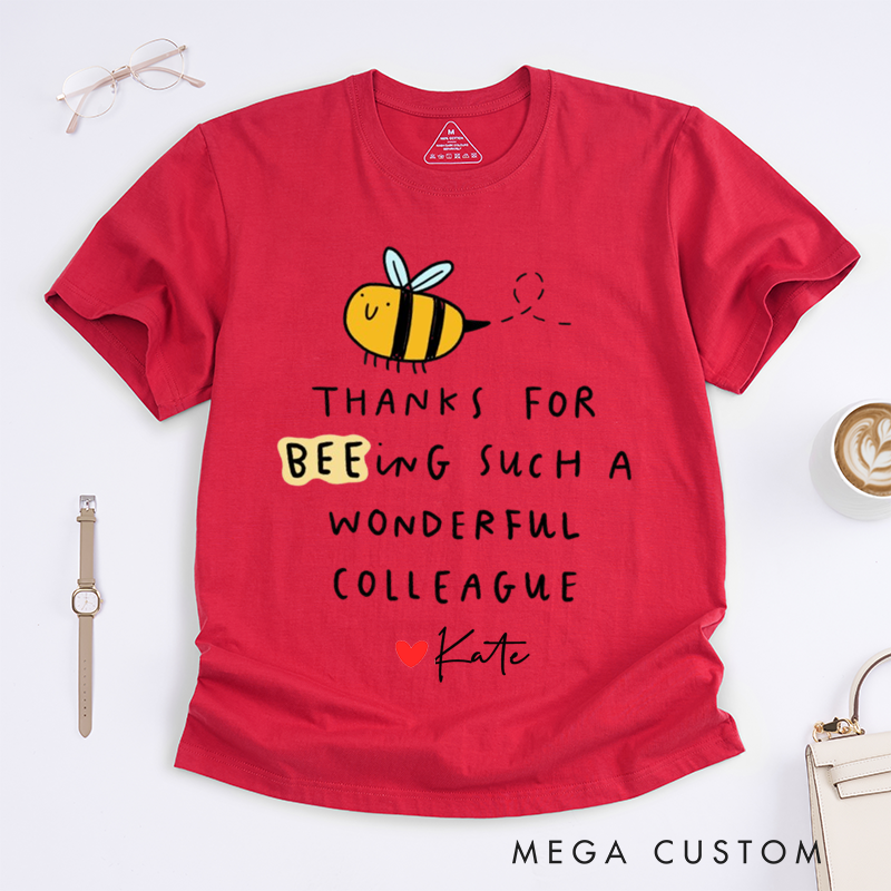 Personalized "Thanks for BEEing Such a Wonderful Colleague" T-Shirt – Custom Name Design T-Shirt