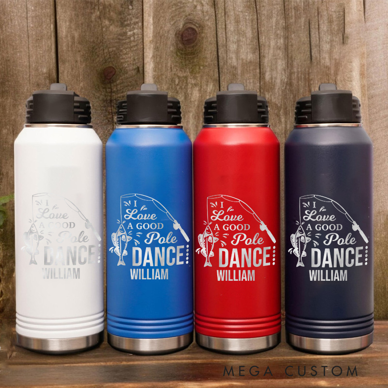Personalized I Love a Good Pole Dance Tumbler Funny Tumblers for Fisherman Christmas Gifts for Angler Funny Fishing Travel Mug Funny Fishing Gift