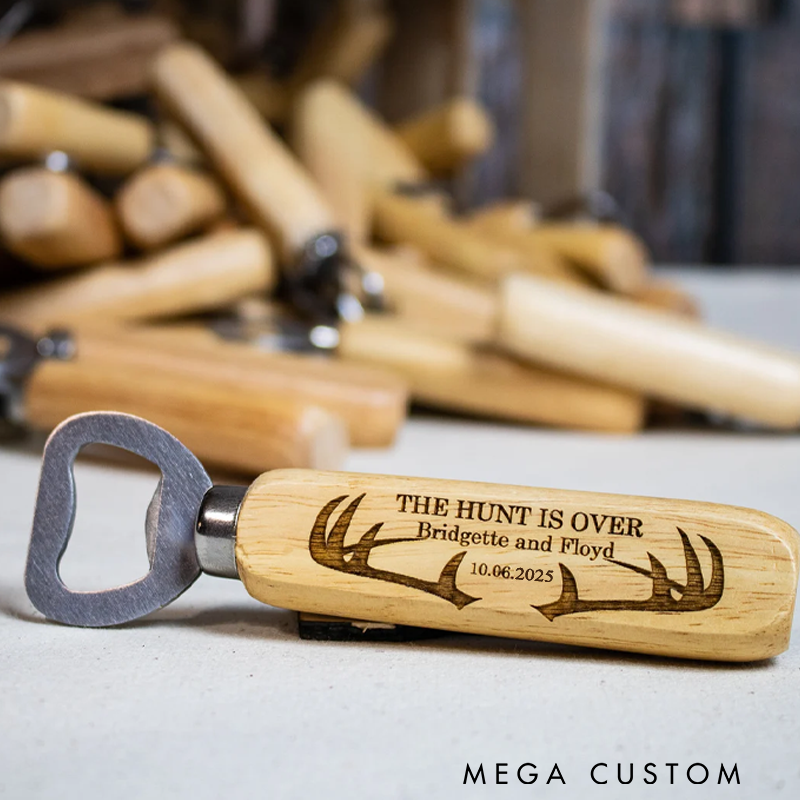Personalized Engraved Wooden Bottle Opener Hunt Is over Wedding Favors Bottle Openers Gift for Hunting Lover