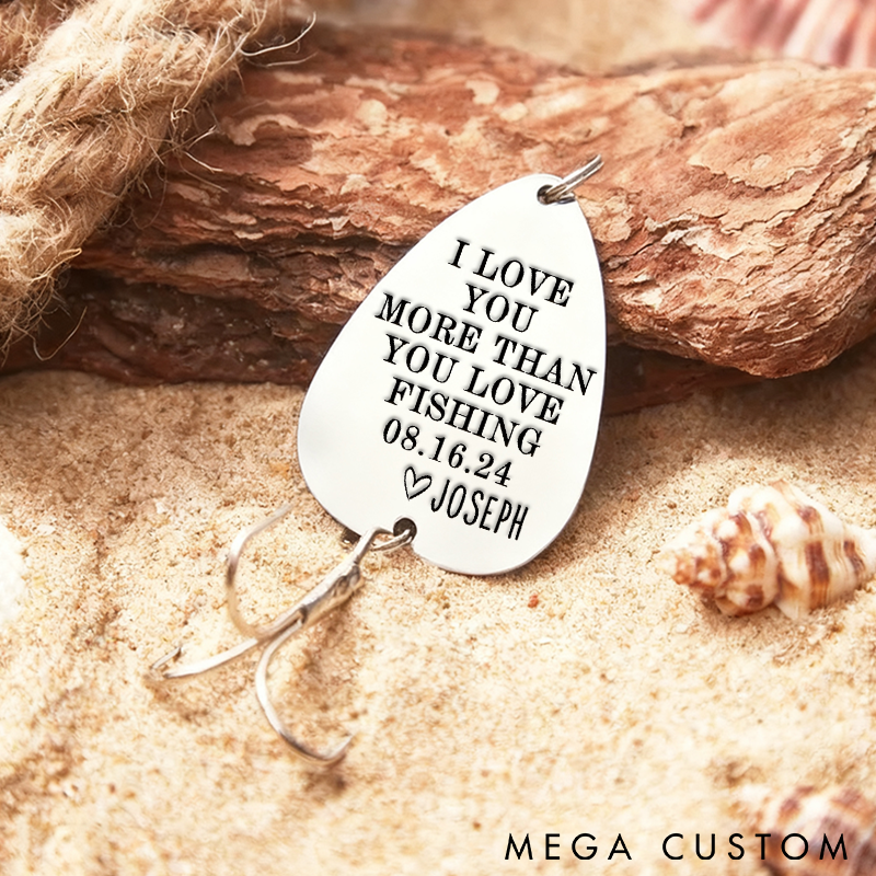 Personalized Fishing Lure I Love You More Than Fishing Engraved Gift  Custom Name and Time Romantic Gift for Fishing Lovers and Special Occasions