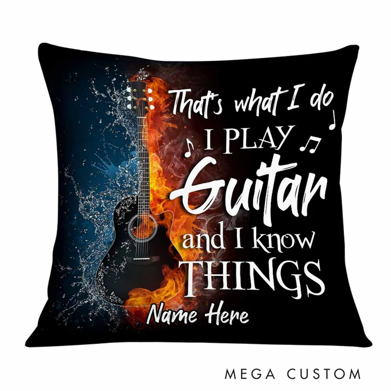 Personalized Name Throw Pillow That's What I Do I Play Guitar and I Know Things Pillow for Music Lover Guitar Lovers Custom Gift