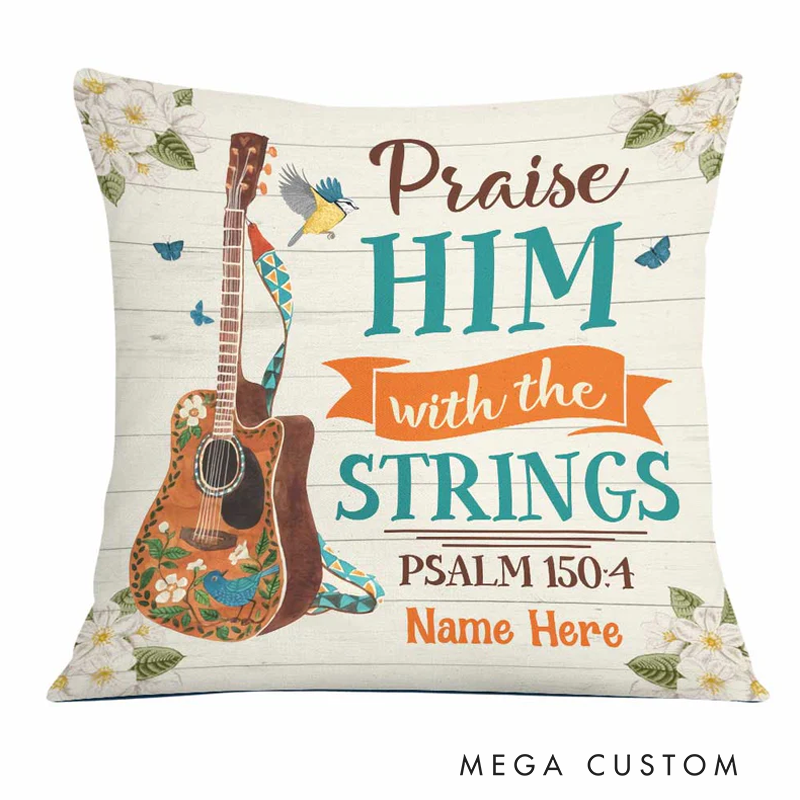 Personalized Name Throw Pillow Praise Him With the Strings Psalm 150:4 Pillow for Music Lover Guitar Lovers Custom Gift