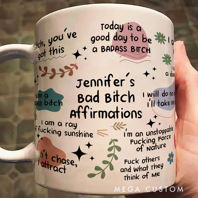 Personalized Funny Mug Bad B*tch Affirmations Cup for Friends Your Self Geek Nerd Gift