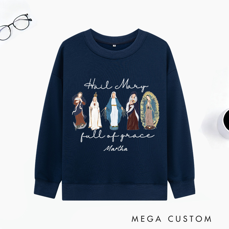 Personalized Blessed Virgin Mary Full of Grace Classic Sweatshirt with Name Religious Gift Catholic Gift 