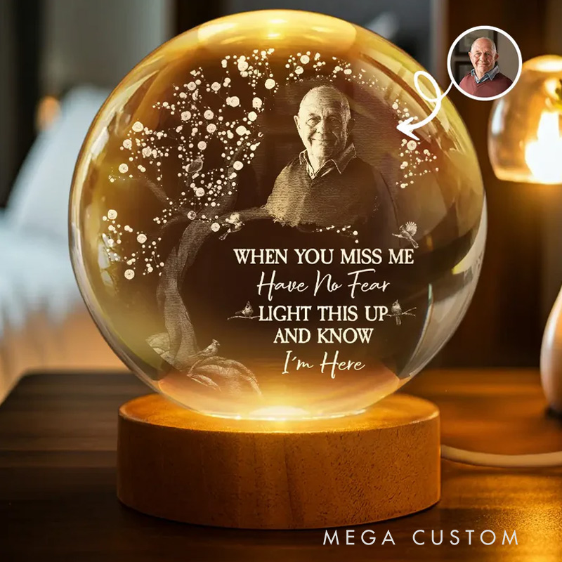 Personalized Crystal Globe Lamp Custom Photo When You Miss Me Memorial Crystal Ball Lamp Sympathy Gift