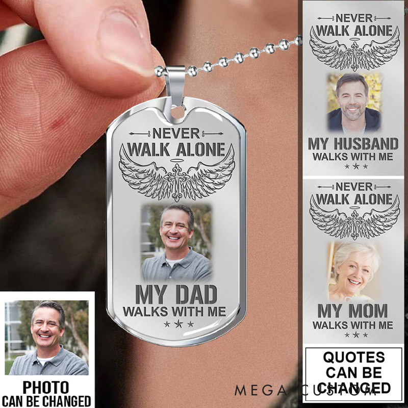 Personalized Dogtag Necklace Never Walk Alone My Love Walks With Me Memorial Gift for Loss of Loved One