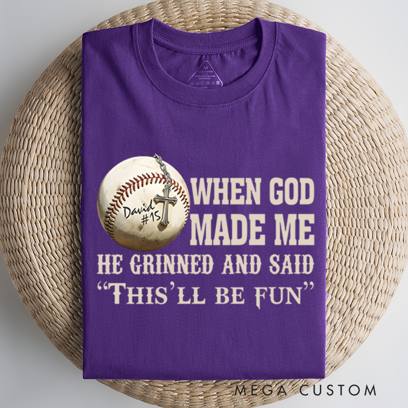 Personalized Baseball T-Shirt with "When God Made Me" Quote and Custom Name  
