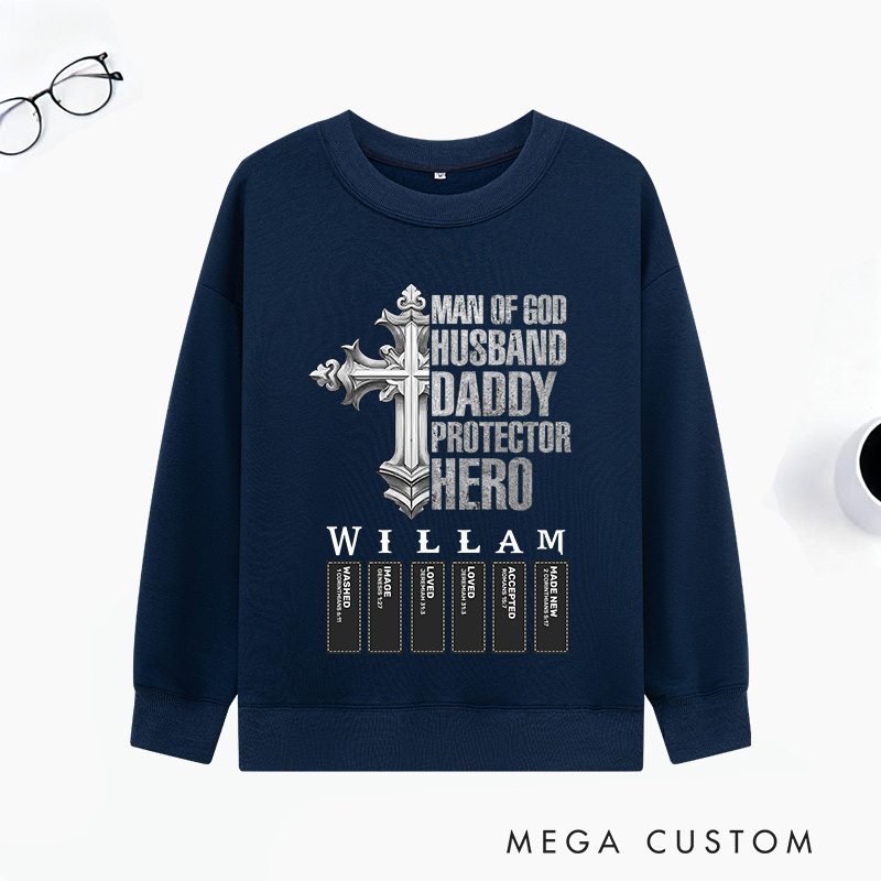 Personalized Man of God Husband Daddy Protector Hero Classic Sweatshirts with Name Unisex Sweatshirts Religious Gift for Christian Men