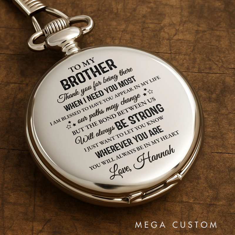 Personalized To My Brother Thank You for Being There Silver Plated Pocket Watch Gift for Brother