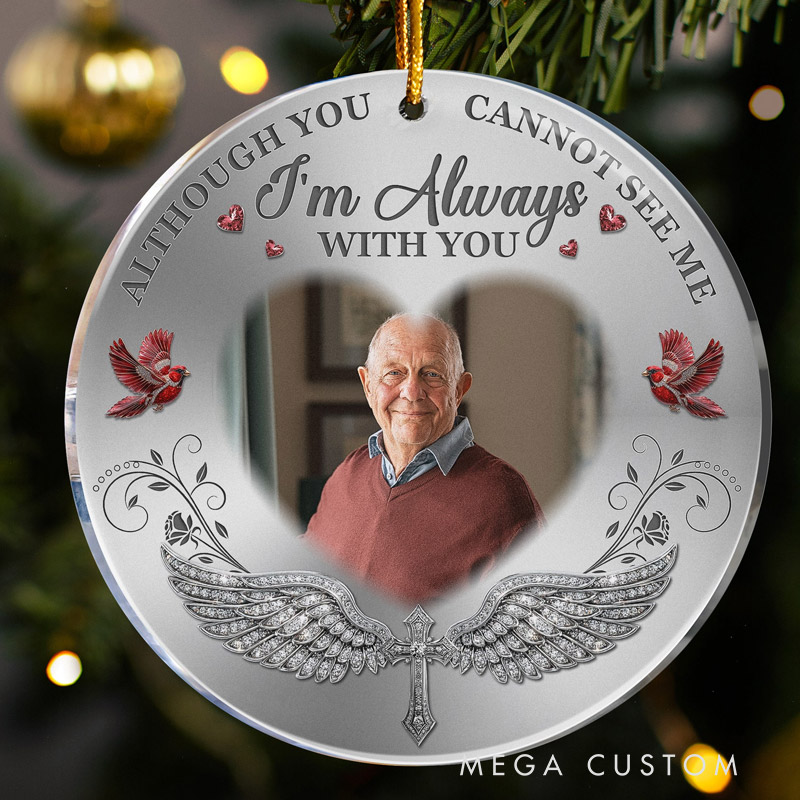 Personalized Memorial Photo Ornament In Loving Memory I'm Always With You Acrylic Christmas Ornament Loss of Loved One Gift 