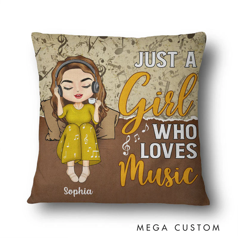 Personalized Just A Girl Who Loves Music Gift For Yourself Custom Pillow