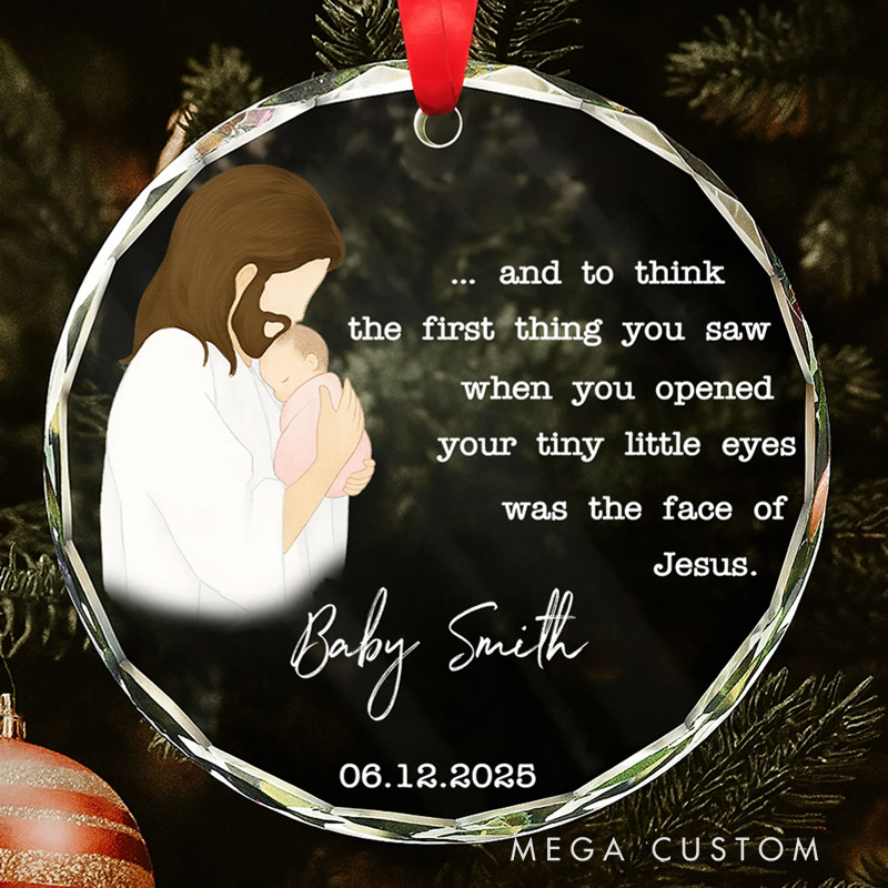 Personalized Circle Glass Miscarriage Ornament Stillbirth Keepsake  The First Thing You Saw Was The Face Of Jesus Sympathy Gift 