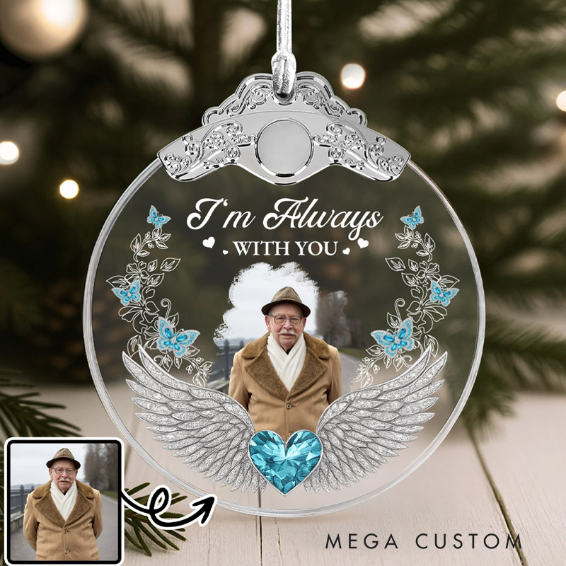 Personalized Glass Ornament With Silver Cap Custom Photo I'm Always With You Angel Wings and Heart Memorial Ornament 