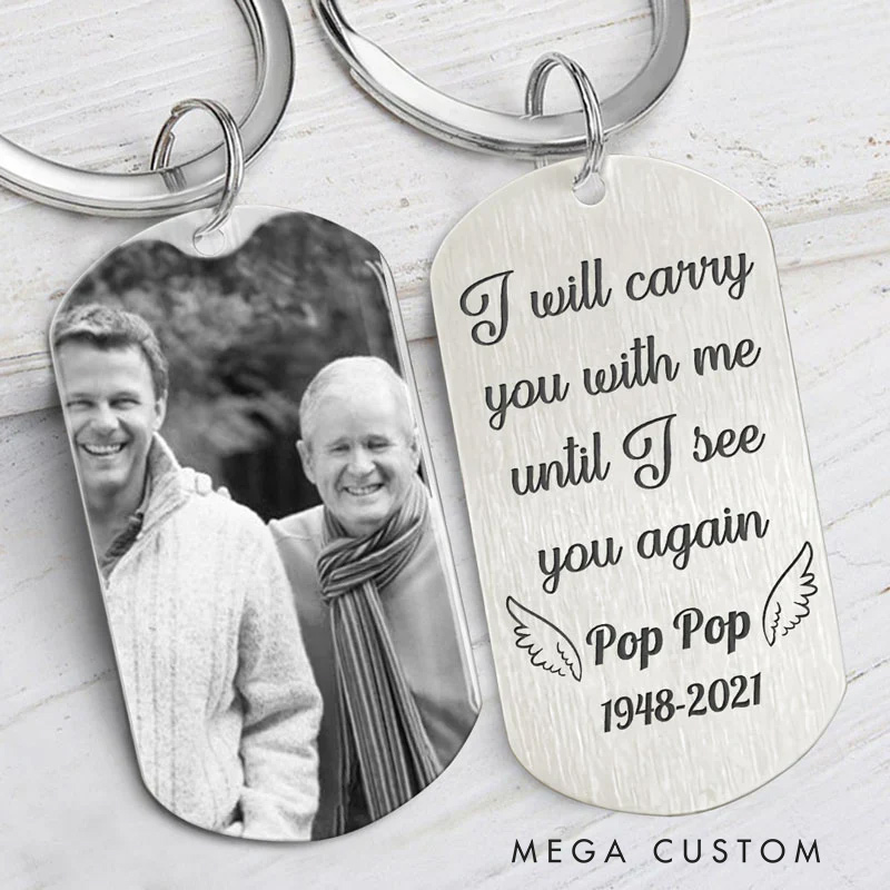 Personalized Memorial Keychain Custom Photo I Will Carry You With Me Until Keychain Memorial Gifts