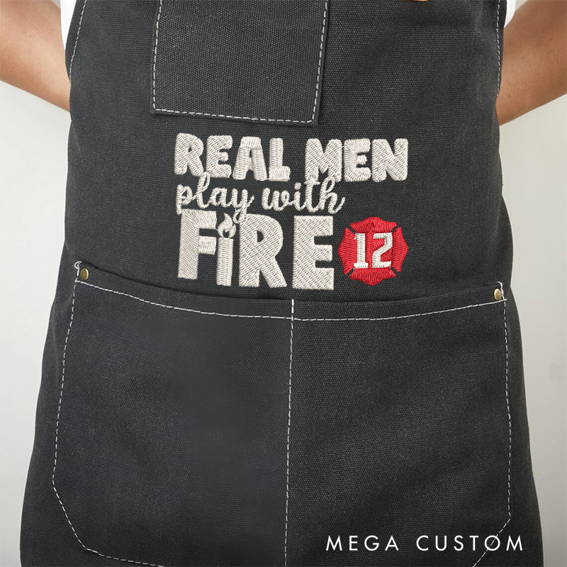 Personalized Firefighter Apron with Custom Embroidered Real Men Play with Fire Gift for Firefighters