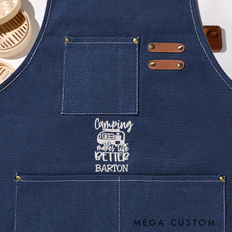 Personalized Embroidered Camping Apron Camping Makes Life Better Fun Apron Gift for Outdoor Barbecue Camping Lover