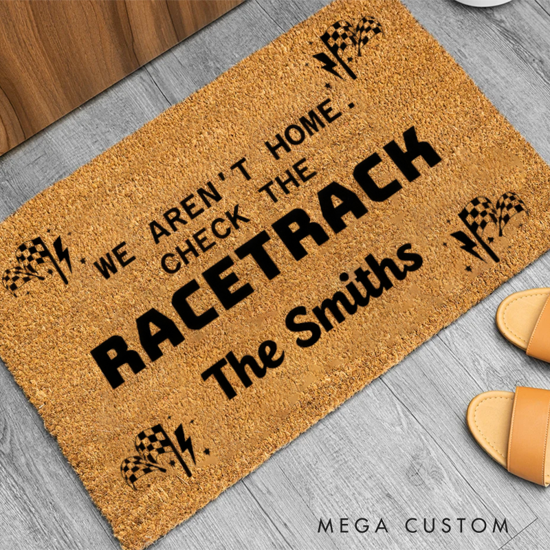 Personalized Doormat with We Aren't Home Check the Racetrack Design Thoughtful Gift for Racer and Racing Lovers