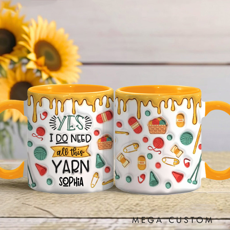 Personalized Knitting Accent Mug Yes I Do Need All This Yarn 