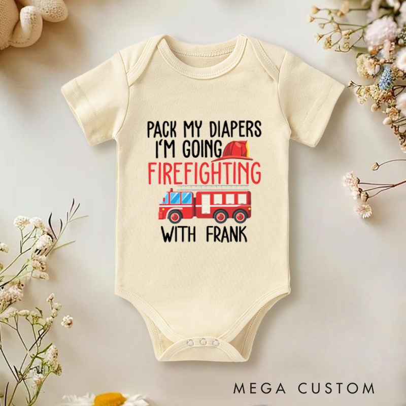 Personalized Pack My Diapers I'm Going Firefighting With Daddy  Baby Onesie Baby Shower Gift