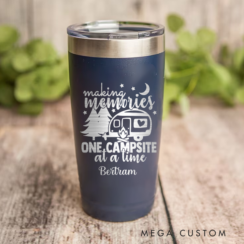 Personalized Camping Tumbler Making Memories One Campsite at a Time Tumbler Mug for Outdoor Camping Enthusiasts