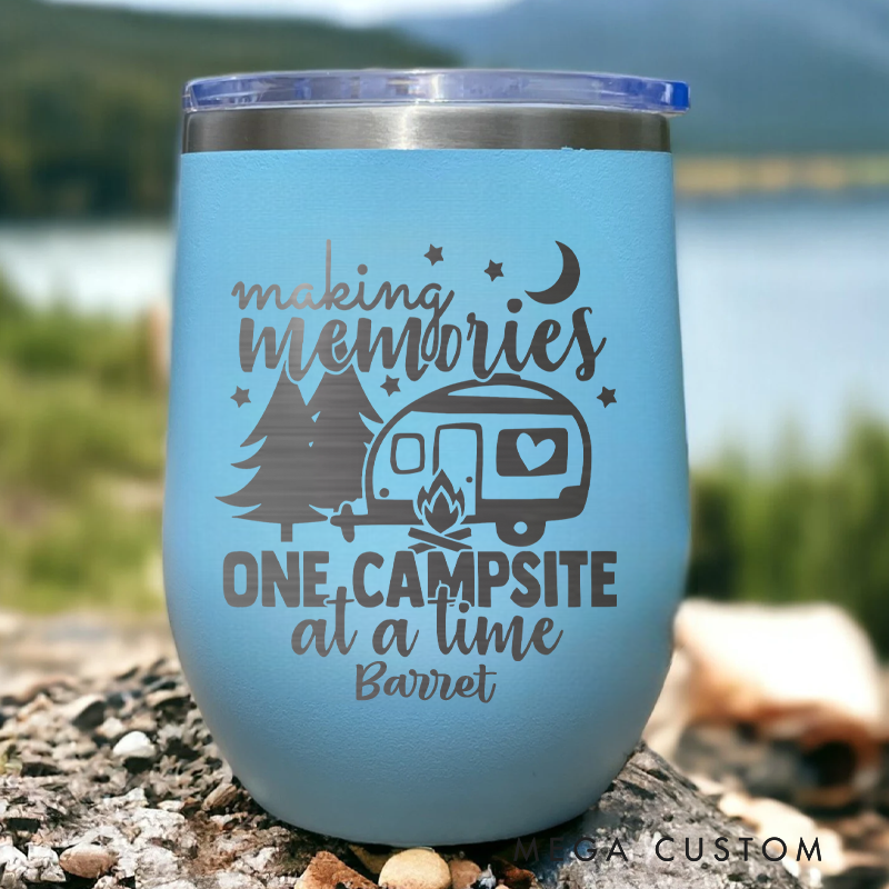 Personalized Camping Tumbler Making Memories One Campsite at a Time Outdoor Camping Wine Tumbler for Friend Outdoor Lover