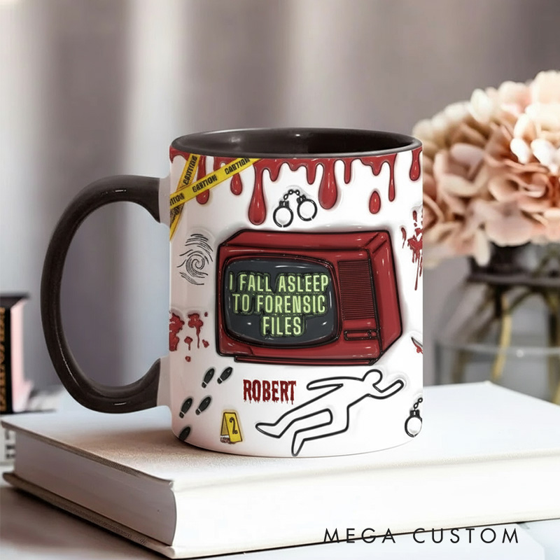 Personalized 3D Effect I Fall Asleep For Forensic Files Mug TV Show Mug Movie Lover Gift for Friend Birthday Gift