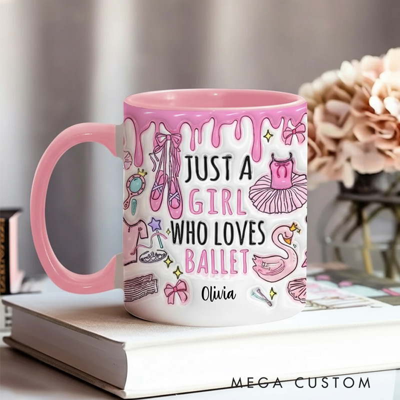 Personalized 3D Effect Just A Girl Who Loves Ballet Mug Dancing Mug Dance Lover Gift for Kids Friend Granddaughter