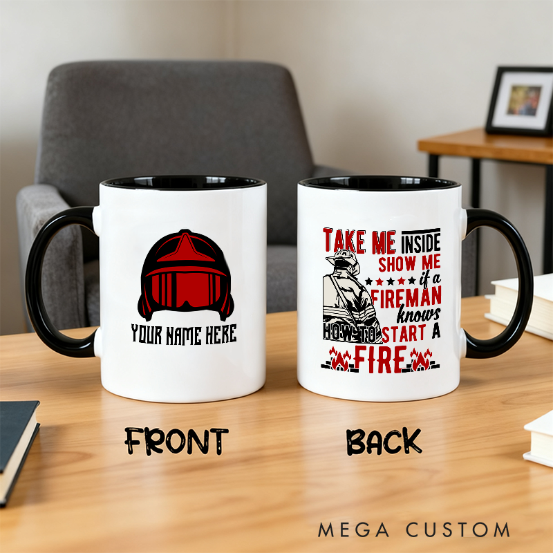Personalized Firefighter Themed Mug with Custom Name Option and Playful Fireman Quote Unique Gift for Firefighter Enthusiasts