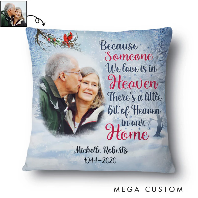 Personalized Memorial Throw Pillow Custom Photo Because Someone We Love Is In Heaven Christmas Gift Sympathy Gift for Family