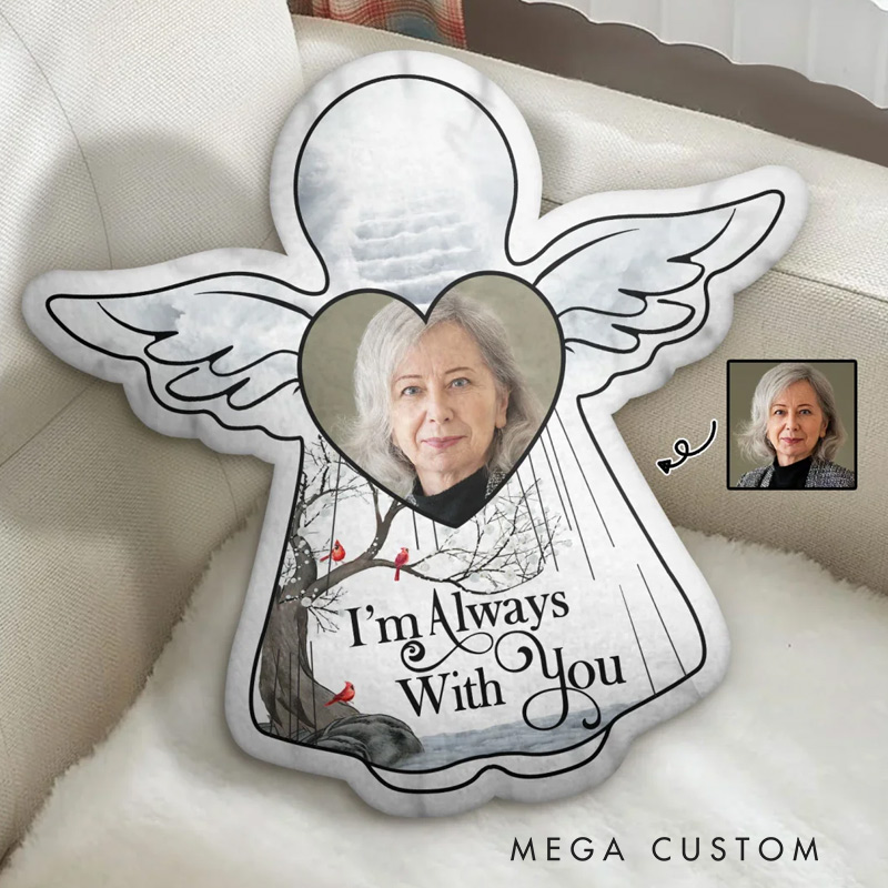Personalized Angel Shaped Pillow Custom Photo I'm Always With You Memorial Gift for Family Sympathy Gift