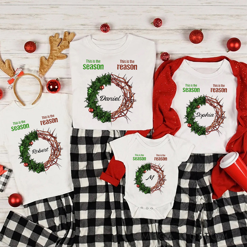 Personalized this is the Season this is the Reason Chirstian Christmas Family Matching T-Shirt with Name Thorns Christmas Wreath Shirt Christmas Gift