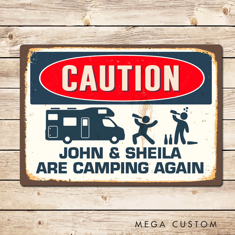 Personalised Funny Caution Camping Motorhome Sign Add Name Campervan Campsite Pitch Gift for Outdoor Enthusiasts