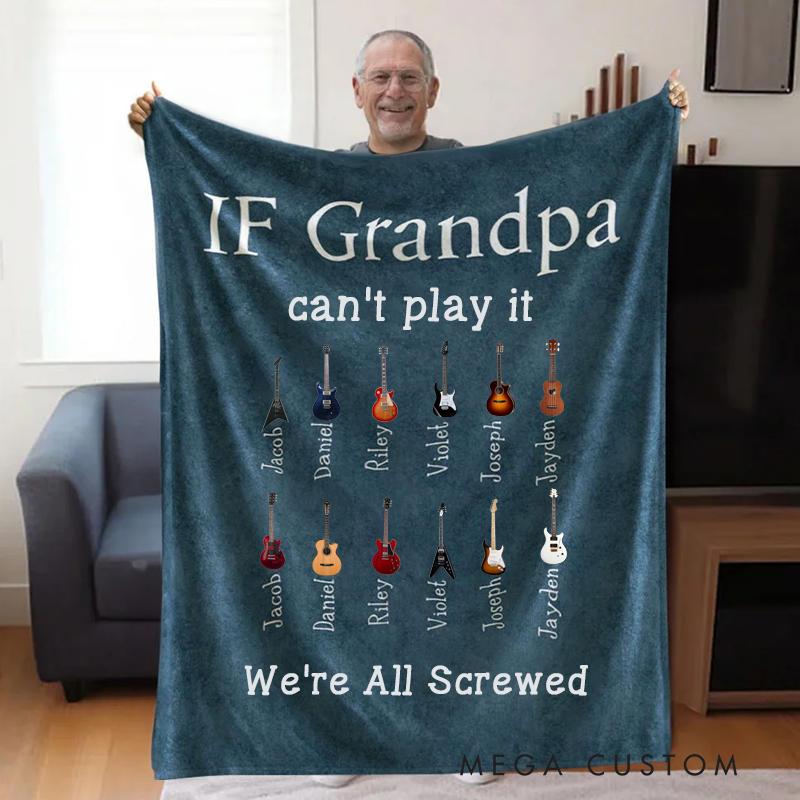 Personalized If Grandpa Dad Can’t Play It Play Guitars Blanket with 1-12 Kid's Name Father's Day Birthday Gift for Dad Grandpa