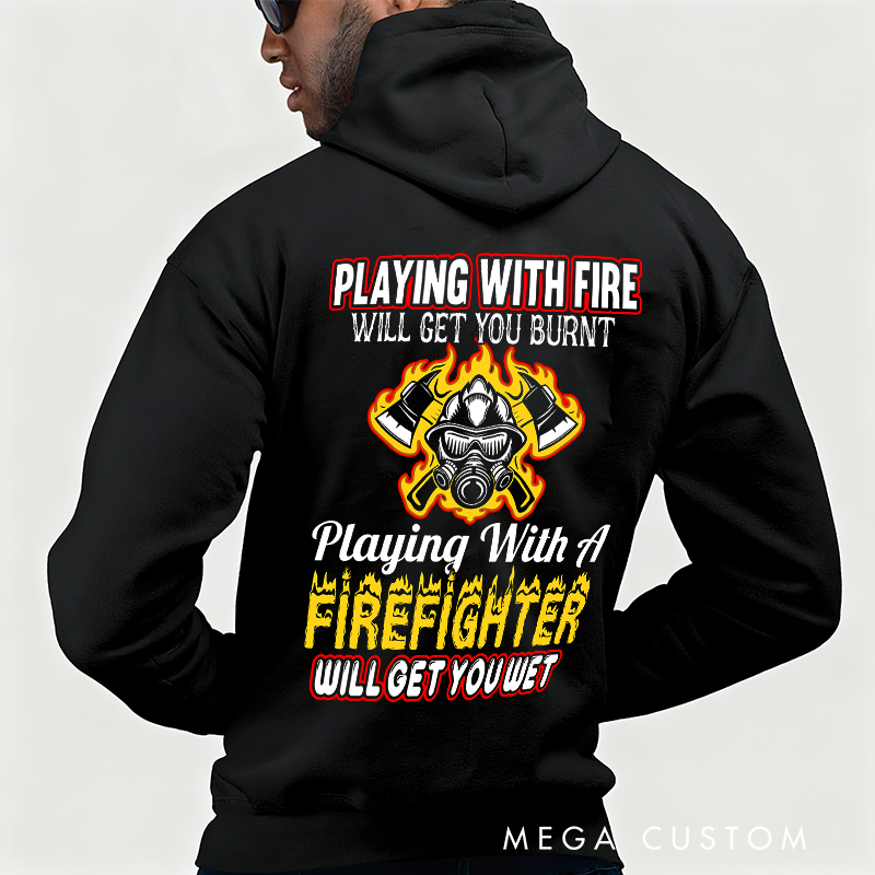 Personalized Firefighter Hoodie Funny Playing with Firefighter Design Gift for Firefighter Enthusiasts