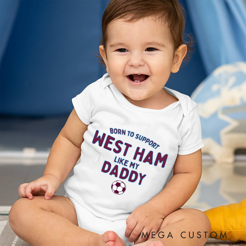 Personalized West Ham Supporter Name Custom Baby Gift Football Fan Like My Daddy Fun Soft Comfortable Baby Bodysuit