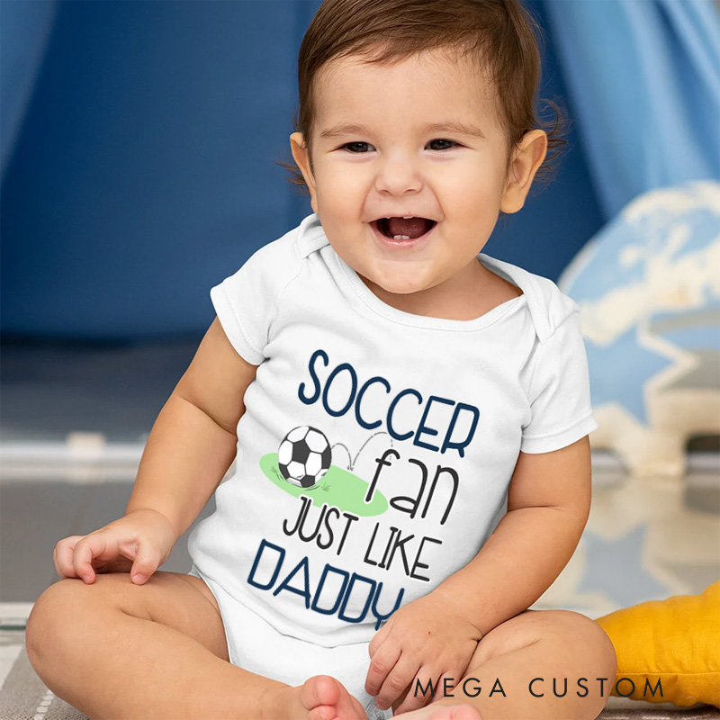 Personalized Soccer Fan Name Custom Baby Gift Cute Sports Lover Just Like Daddy Fun Soft Comfortable Baby Bodysuit